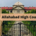 Allahabad HC orders independent probe into alleged caste-based humiliation of students at NLU Prayagraj